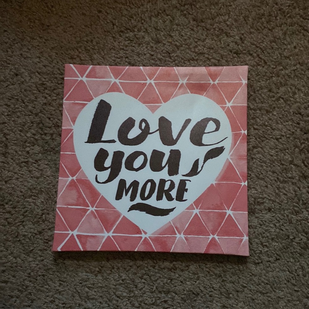 "love you more" wall decor